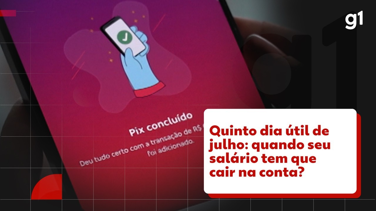 Dia do pagamento: 5º dia útil de julho cai em um sábado; veja como ficam os salários | Trabalho e Carreira
